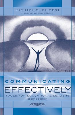 Communicating Effectively: Tools for Educational Leaders, 2nd Edition