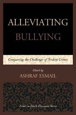 Alleviating Bullying: Conquering the Challenge of Violent Crimes