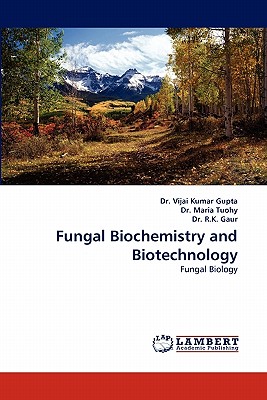 Fungal Biochemistry and Biotechnology