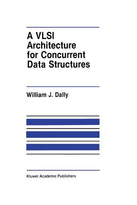 غلاف كتاب A VLSI Architecture for Concurrent Data Structures