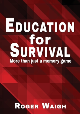 Education for survival: More than just a memory game