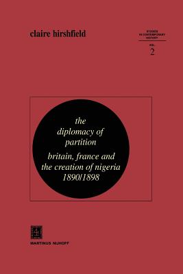 غلاف كتاب The Diplomacy of Partition : Britain, France and the Creation of Nigeria, 1890-1898