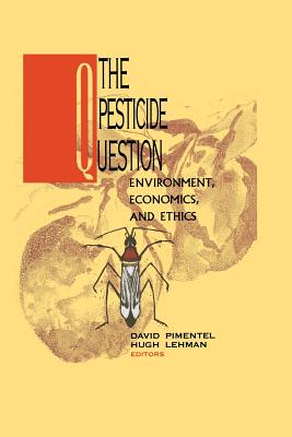 غلاف كتاب The Pesticide Question: Environment, Economics and Ethics