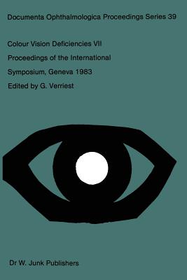غلاف كتاب Colour Vision Deficiencies VII : Proceedings of the Seventh Symposium of the International Research Group on Colour Vision Deficiencies held at Centre