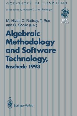 Algebraic Methodology and Software Technology (AMAST