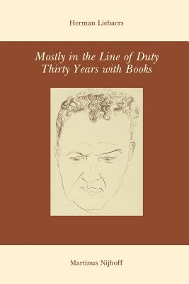 غلاف كتاب Mostly in the Line of Duty : Thirty Years with Books