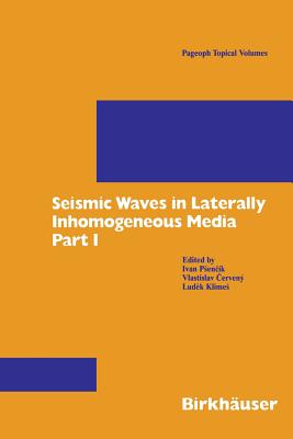 Seismic Waves in Laterally Inhomogeneous Media : Part 1