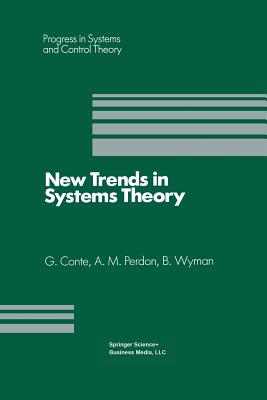 New Trends in Systems Theory : Proceedings of the Universitأ  di Genova-The Ohio State University Joint Conference, July 9-11, 1990