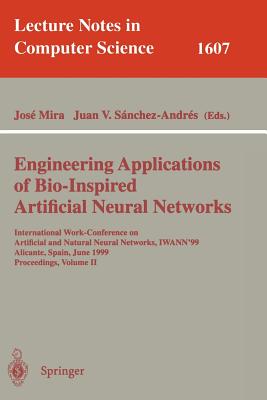 Engineering Applications of Bio-Inspired Artificial Neural Networks : International Work-Conference on Artificial and Natural Neural Networks, IWANN