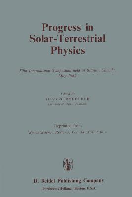 غلاف كتاب Progress in Solar-Terrestrial Physics : Fifth International Symposium held at Ottawa, Canada, May 1982