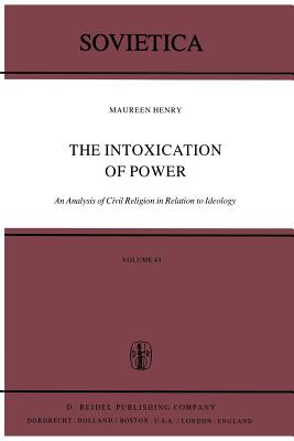 غلاف كتاب The Intoxication of Power : An Analysis of Civil Religion in Relation to Ideology