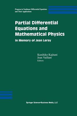 Partial Differential Equations and Mathematical Physics : In Memory of Jean Leray