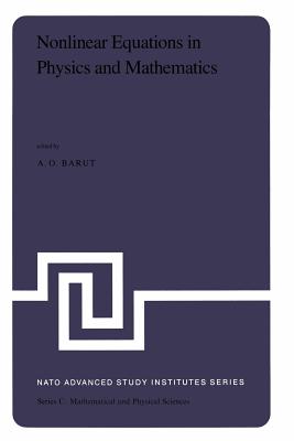 غلاف كتاب Nonlinear Equations in Physics and Mathematics : Proceedings of the NATO Advanced Study Institute held in Istanbul, Turkey, August 1-13, 1977