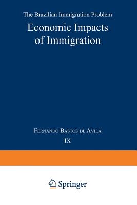 Economic Impacts of Immigration : The Brazilian Immigration Problem