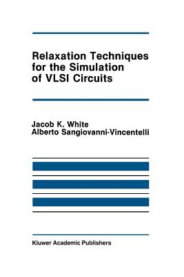 Relaxation Techniques for the Simulation of VLSI Circuits