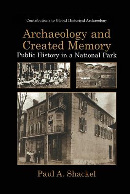 Archaeology and Created Memory : Public History in a National Park