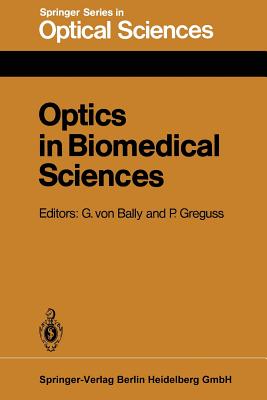 Optics in Biomedical Sciences : Proceedings of the International Conference, Graz, Austria, September 7-11, 1981