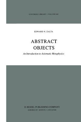 غلاف كتاب Abstract Objects : An Introduction to Axiomatic Metaphysics