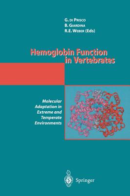 Hemoglobin Function in Vertebrates : Molecular Adaptation in Extreme and Temperate Environments