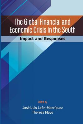 The Global Financial and Economic Crisis in the South: Impact and Responses