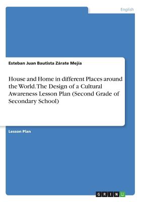 House and Home in different Places around the World. The Design of a Cultural Awareness Lesson Plan (Second Grade of Secondary School)