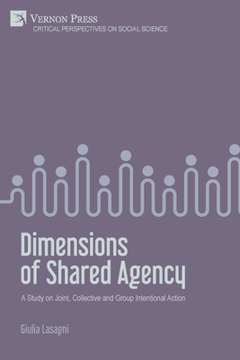 Dimensions of Shared Agency: A Study on Joint, Collective and Group Intentional Action