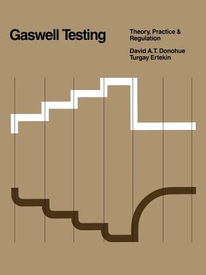 Gaswell Testing : Theory, Practice & Regulation