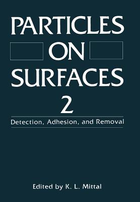 غلاف كتاب Particles on Surfaces 2: Detection, Adhesion, and Removal