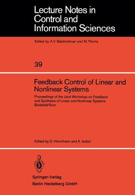 Feedback Control of Linear and Nonlinear Systems : Proceedings of the Joint Workshop on Feedback and Synthesis of Linear and Nonlinear Systems, Bielef