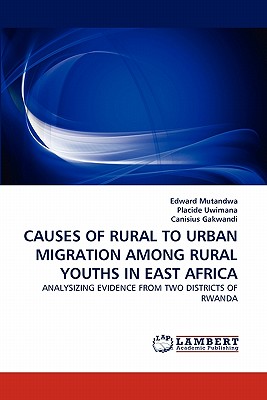 غلاف كتاب Causes of Rural to Urban Migration Among Rural Youths in East Africa