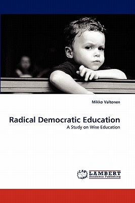 Radical Democratic Education