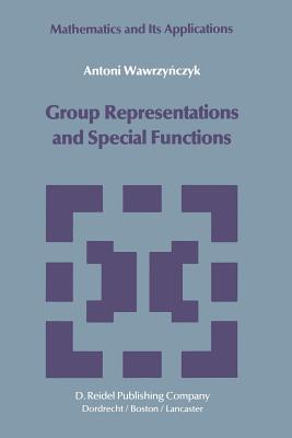 Group Representations and Special Functions : Examples and Problems prepared by Aleksander Strasburger