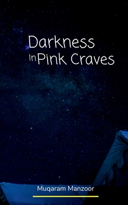 غلاف كتاب Darkness In Pink Craves