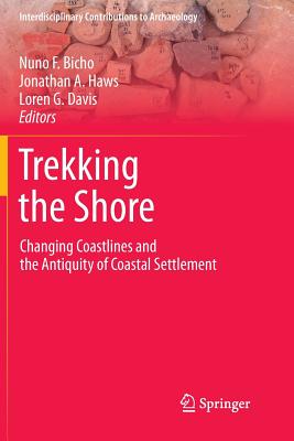 غلاف كتاب Trekking the Shore : Changing Coastlines and the Antiquity of Coastal Settlement