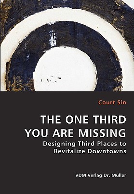 غلاف كتاب THE ONE THIRD YOU ARE MISSING - Designing Third Places to Revitalize Downtowns