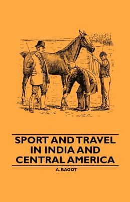 Sport And Travel In India And Central America
