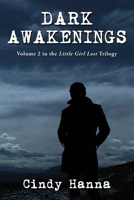 غلاف كتاب Dark Awakenings: Volume 2 in the Little Girl Lost Trilogy
