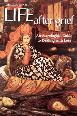 Life After Grief: An Astrological Guide to Dealing with Loss