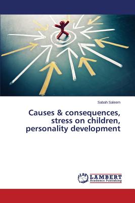 غلاف كتاب Causes & consequences, stress on children, personality development