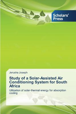 Study of a Solar-Assisted Air Conditioning System for South Africa