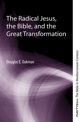 The Radical Jesus, the Bible, and the Great Transformation