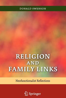 غلاف كتاب Religion and Family Links : Neofunctionalist Reflections