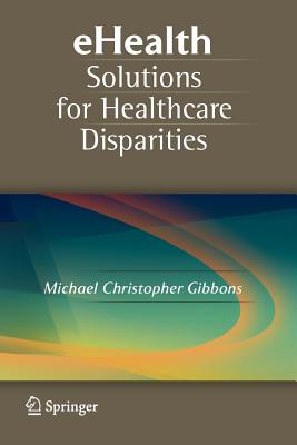 eHealth Solutions for Healthcare Disparities