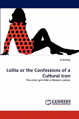 غلاف كتاب Lolita or the Confessions of a Cultural Icon