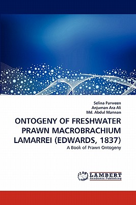 ONTOGENY OF FRESHWATER PRAWN MACROBRACHIUM LAMARREI (EDWARDS, 1837)