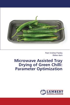 Microwave Assisted Tray Drying of Green Chilli: Parameter Optimization