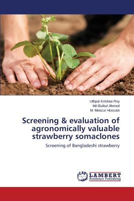 Screening & evaluation of agronomically valuable strawberry somaclones