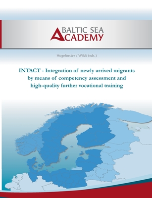 غلاف كتاب INTACT:Integration of newly arrived migrants by means of competency assessment and high-quality further vocational training