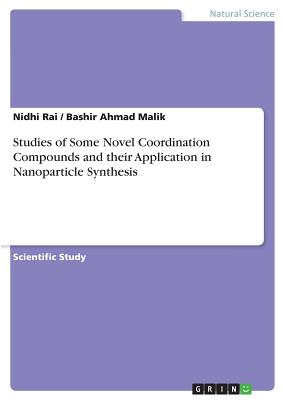 Studies of Some Novel Coordination Compounds and their Application in Nanoparticle Synthesis