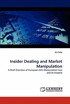 Insider Dealing and Market Manipulation